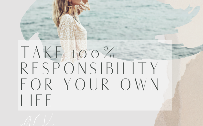 Take 100% responsibility for your life woman on beach